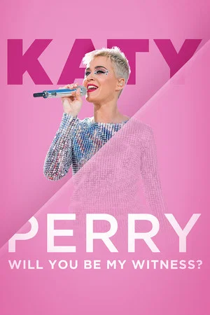 Постер: Katy Perry: Will You Be My Witness?