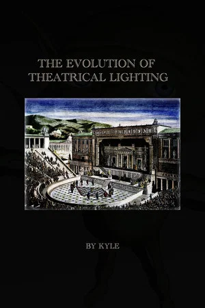 Постер: Evolution of Theatrical Lighting
