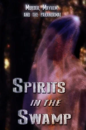 Постер: Spirits in the Swamp