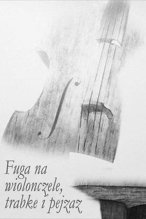 Постер: Fugue for Cello, Trumpet and Landscape