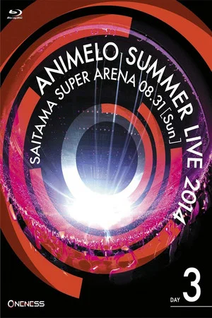 Постер: Animelo Summer Live 2014 -ONENESS- 8.31