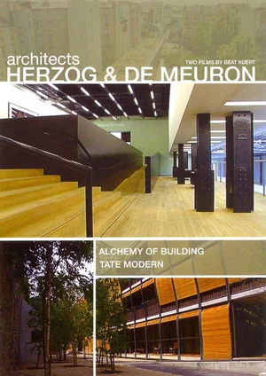 Постер: Architects Herzog and deMeuron: The Alchemy of Building & The Tate Modern