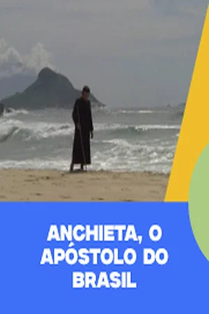 Постер: Anchieta, o Apóstolo do Brasil