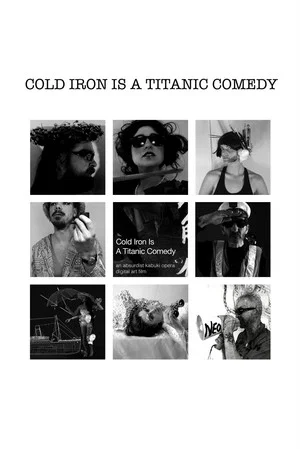 Постер: Cold Iron is a Titanic Comedy