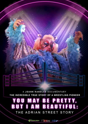 Постер: You May Be Pretty, But I Am Beautiful: The Adrian Street Story
