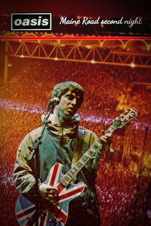 Постер: Oasis - Maine Road Second Night