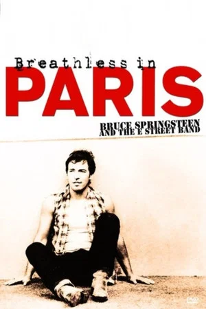 Постер: Bruce Springsteen and The E Street Band: Breathless in Paris