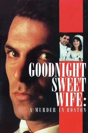 Постер: Goodnight Sweet Wife: A Murder in Boston