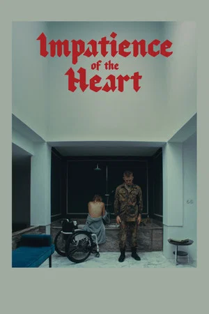 Постер: Impatience of the Heart