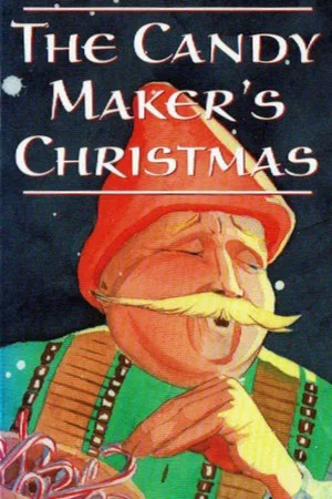 Постер: The Candy Maker’s Christmas