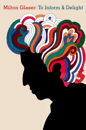 Постер: Milton Glaser: To Inform & Delight