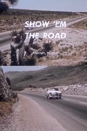 Постер: Show 'Em the Road
