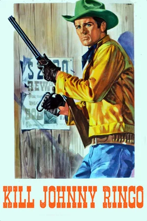 Постер: Kill Johnny Ringo