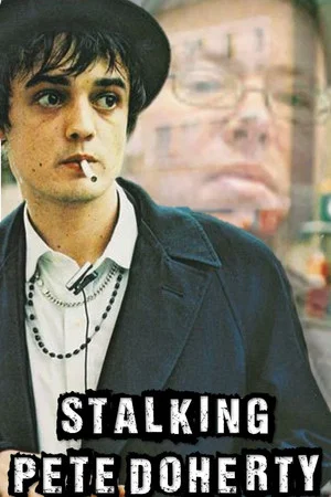 Постер: Stalking Pete Doherty