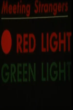Постер: Red Light, Green Light: Meeting Strangers
