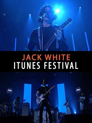 Постер: Jack White: Live at iTunes Festival 2012
