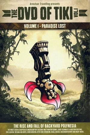 Постер: The DVD of Tiki Vol. 1 - Paradise Lost