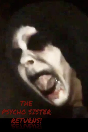 Постер: The Psycho Sister Returns!