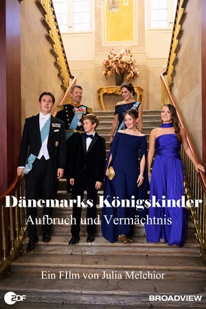 Постер: Dänemarks Königskinder - Aufbruch und Vermächtnis