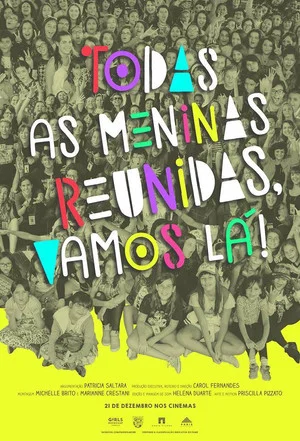 Постер: Todas as Meninas Reunidas, Vamos Lá!
