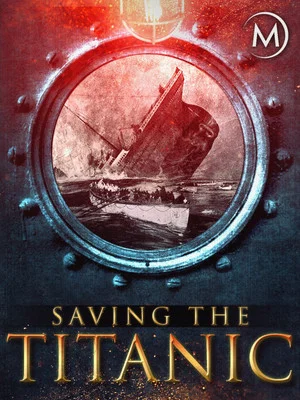 Постер: Saving the Titanic