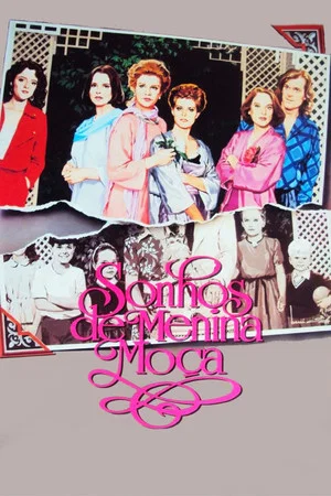 Постер: Sonhos de Menina Moça