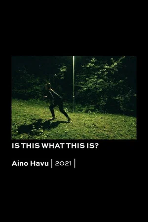 Постер: Is This What This Is?