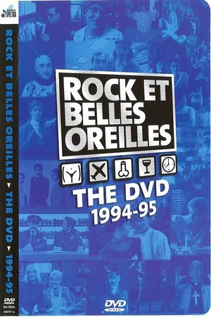 Постер: Rock et Belles Oreilles: The DVD 1994-1995