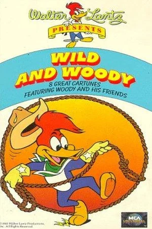 Постер: Wild and Woody!