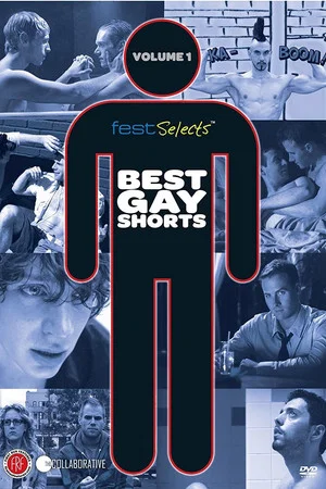 Постер: Fest Selects: Best Gay Shorts, Vol. 1