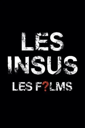 Постер: Les Insus - Les Films