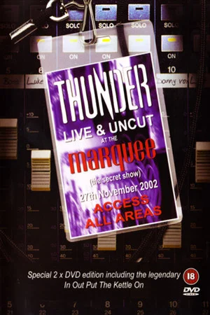 Постер: Thunder - Live And Uncut At The Marquee