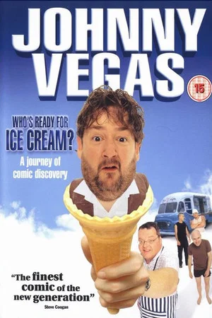 Постер: Johnny Vegas: Who's Ready for Ice Cream?
