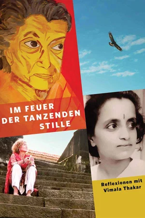 Постер: In the Fire of Dancing Stillness - Reflections with Vimala Thakar