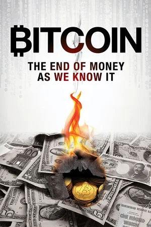Постер: Bitcoin: The End of Money as We Know It