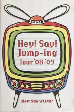 Постер: Hey! Say! JUMP - Hey!Say!Jump-ing Tour ’08-’09