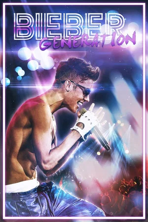 Постер: Bieber Generation