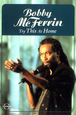 Постер: Bobby McFerrin: Try This at Home