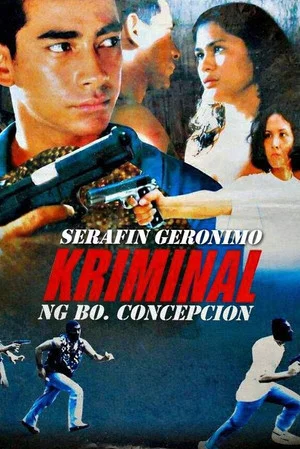 Постер: Serafin Geronimo: The Criminal of Barrio Concepcion