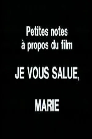 Постер: Petites notes à propos du film 'Je vous salue, Marie'