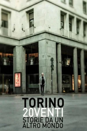 Постер: Torino 20venti - Storie da un altro mondo
