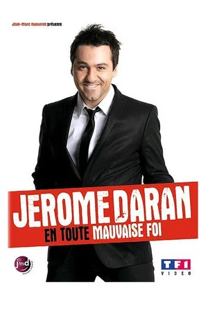 Постер: Jerome Daran - En toute mauvaise foi