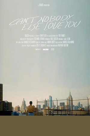 Постер: Can't Nobody Else Love You