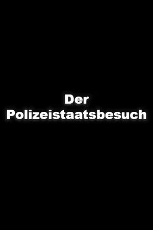 Постер: Der Polizeistaatsbesuch