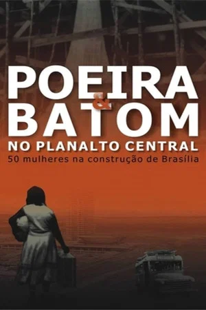 Постер: Poeira e Batom no Planalto Central