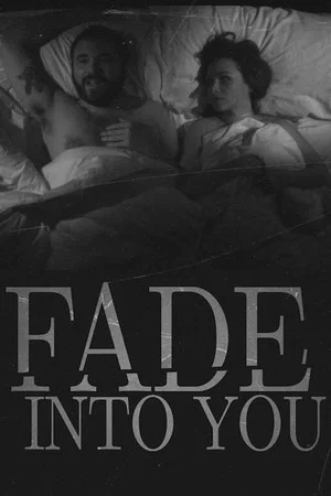 Постер: Fade Into You