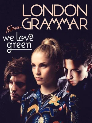 Постер: London Grammar - We Love Green Festival