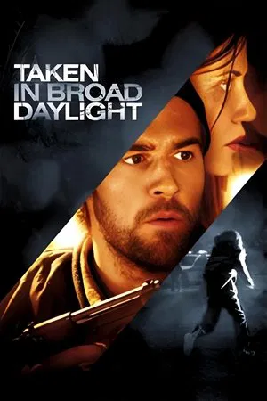 Постер: Taken in Broad Daylight