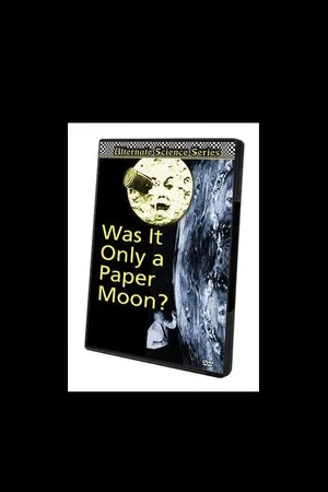 Постер: Was It Only a Paper Moon?
