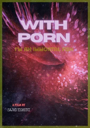 Постер: With porn,I'm an immortal fish